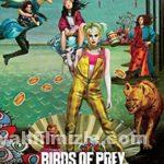 Yırtıcı Kuşlar ve Muhteşem Harley Quinn 2020 Filmi Full izle