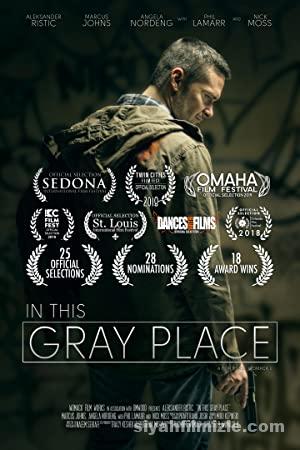 In This Gray Place 2018 Turkce dublaj izle