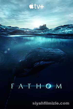 Fathom 2021 Turkce Altyazili izle