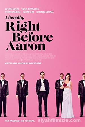 Aarondan Once Literally Right Before Aaron 2017 izle