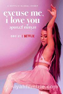 Ariana Grande: Excuse Me, I Love You (2020) Türkçe Altyazılı izle