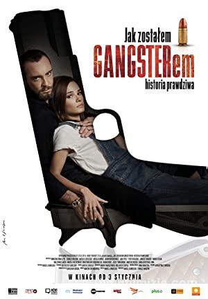 Jak zostalem gangsterem. Historia prawdziwa 2019 izle