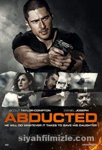 Kaçırılma 2018 Filmi Türkçe Dublaj Altyazılı Full izle