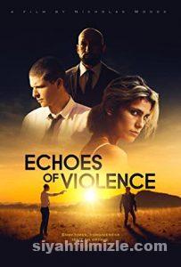 Echoes of Violence (2021) Türkçe Altyazılı izle