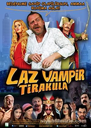 Laz Vampir Tirakula 2012 Yerli Filmi Full Sansürsüz izle