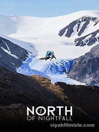 North of Nightfall 2019 Filmi Full izle