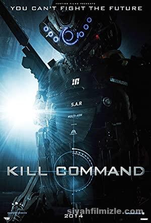 Oldur Komutu izle Kill Command izle 2016