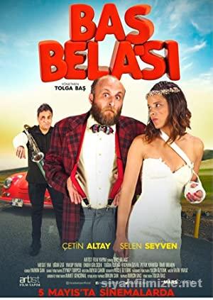 Bas Belasi 2017 Yerli Filmi Full Sansursuz izle