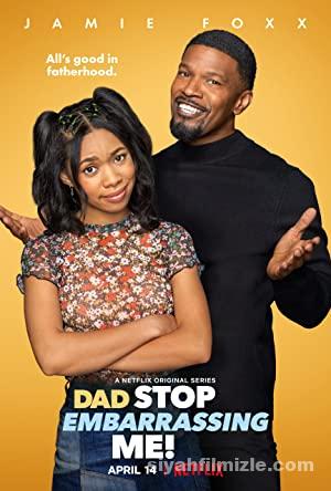 Dad Stop Embarrassing Me 1.Sezon 2021 Full izle