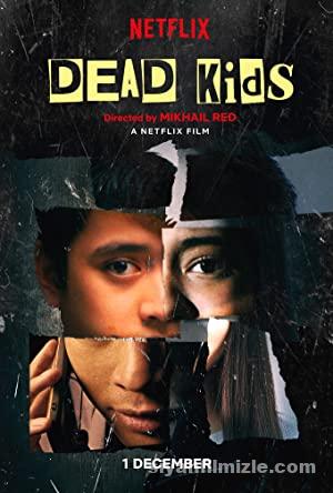 Dead Kids 2019 Filmi Full izle
