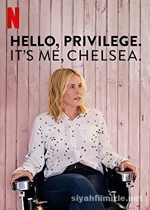Hello Privilege. It8217s Me Chelsea 2019 Filmi Full izle