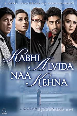 Kabhi Alvida Naa Kehna 2006 Filmi Full izle