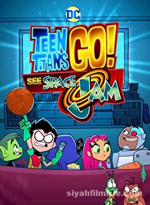 Teen Titans Go See Space Jam 2021 Filmi Full izle