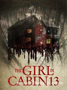 The Girl in Cabin 13 (2021) Filmi Full izle