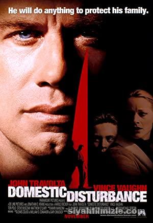 Yakin tehdit Domestic Disturbance 2001 Filmi Full izle