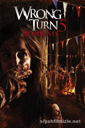 Korku Kapani 5 Wrong Turn 5 2012 Filmi Turkce Dublaj izle