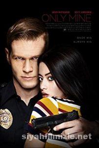 Sadece Benimsin (Only Mine) 2019 Türkçe Dublaj 1080p izle