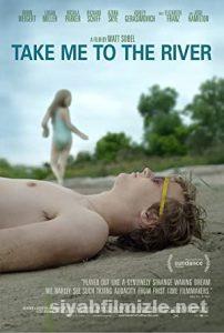 Take Me to the River 2015 Filmi Türkçe Dublaj Altyazılı izle