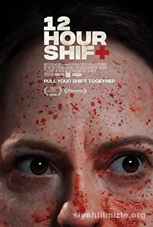 12 Hour Shift 2020 Turkce Altyazili Filmi Full 4K izle