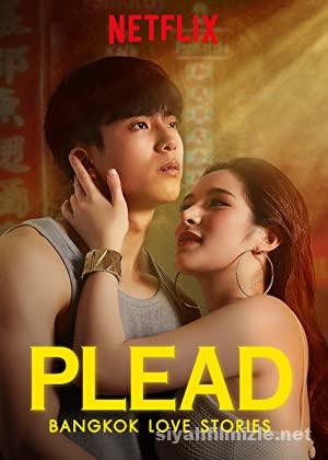 Bangkok Love Stories Plead izle 2019 Full Turkce Altyazili izle