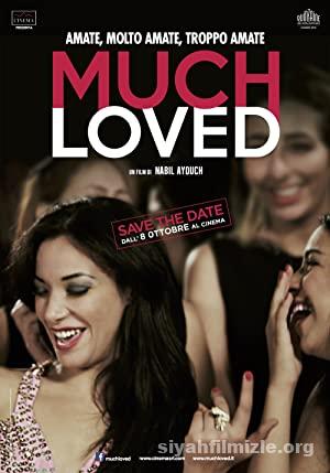 Cok Sevilenler Much Loved 2015 Filmi Turkce Altyazili izle