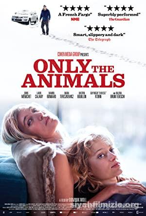 Only the Animals 2019 Filmi Full Turkce Altyazili izle