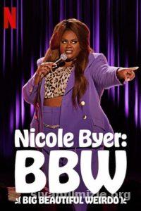Nicole Byer: BBW (Big Beautiful Weirdo) (2021) Filmi Full izle