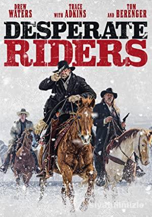 Desperate Riders 2022 Filmi Turkce Altyazili Full izle