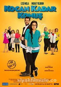 Kocan Kadar Konuş 2015 Yerli Filmi Full Sansürsüz izle