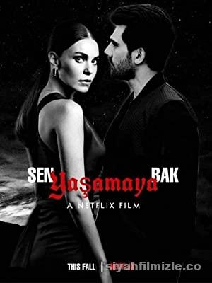 Sen Yasamaya Bak 2022 Filmi Sansursuz Full 4k izle