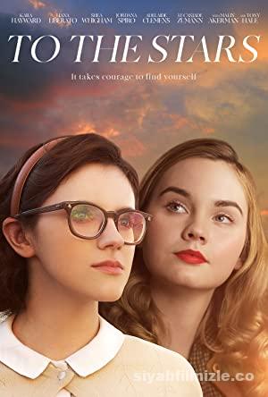 Yildizlara To the Stars 2019 Turkce Dublaj Filmi 4k izle