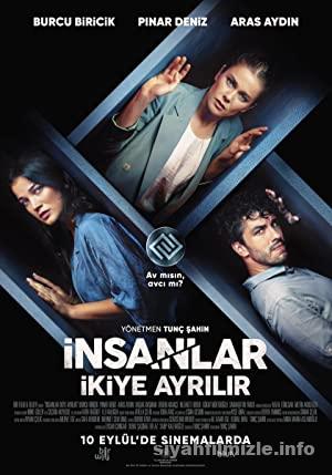 Insanlar Ikiye Ayrilir 2020 Yerli Filmi Sansursuz 4k izle
