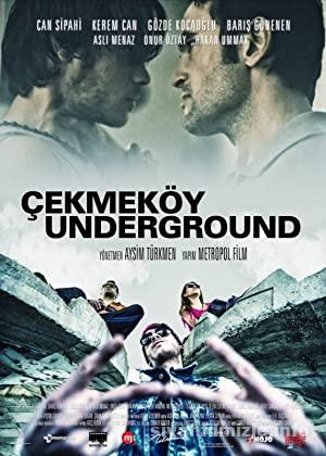 Cekmekoy Underground 2015 Yerli Filmi Sansursuz Full izle