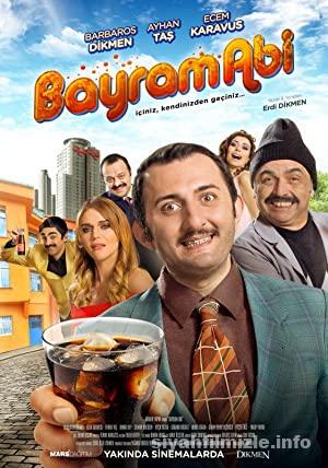 Bayram Abi 2016 Yerli Filmi Full Sansursuz izle