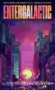 Entergalactic 2022 Filmi Türkçe Dublaj Altyazılı Full izle