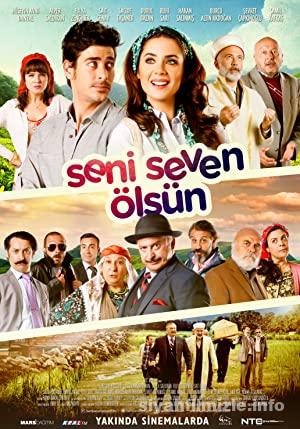 Seni Seven Olsun 2016 Yerli Filmi Full Sansursuz izle