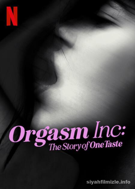 Orgasm Inc. OneTaste8217in Hikayesi izle
