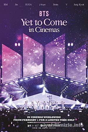 BTS Yet to Come in Cinemas izle