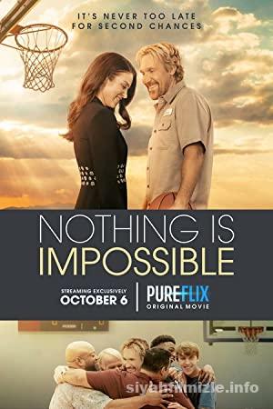 Nothing is Impossible izle