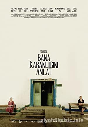 Bana Karanligini Anlat izle