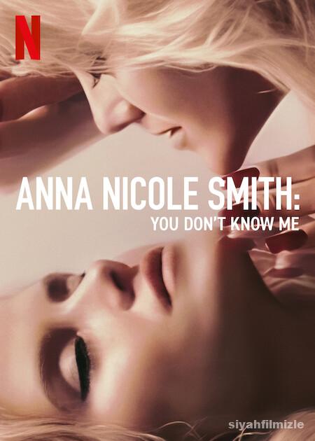 Anna Nicole Smith Beni Tanimiyorsunuz izle