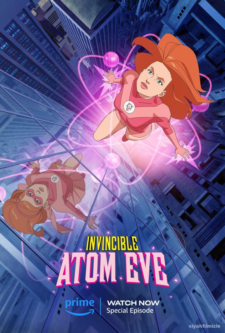 Invincible Atom Eve izle