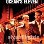 Ocean’s 11 2001 Filmi Türkçe Dublaj Altyazılı Full izle