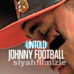 Untold: Johnny Football 2023 Filmi Türkçe Dublaj Full izle