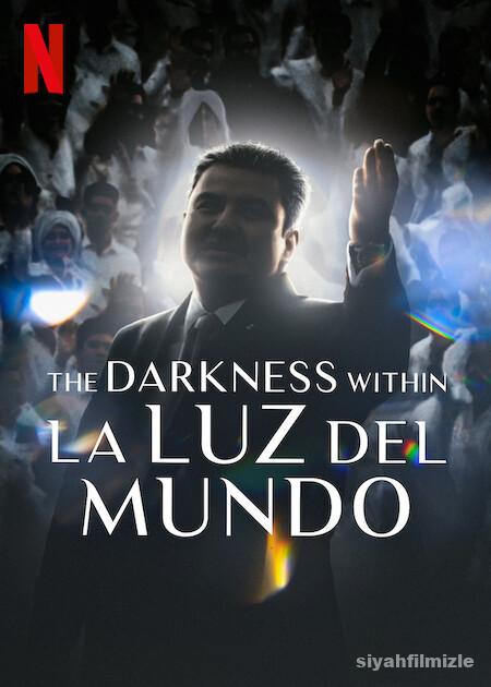 The Darkness Within La Luz del Mundo izle
