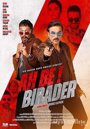 Ah Be Birader izle