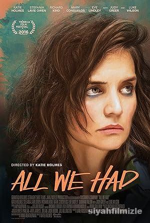 All We Had izle