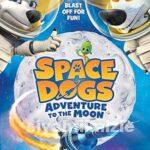 Astronot Köpekler 2: Ay Macerası 2014 Filmi Türkçe Full izle