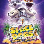 Astronot Köpekler: Tropikal Macera 2020 Filmi Full izle