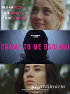 Crawl to Me Darling 2020 Filmi Türkçe Dublaj Altyazılı izle